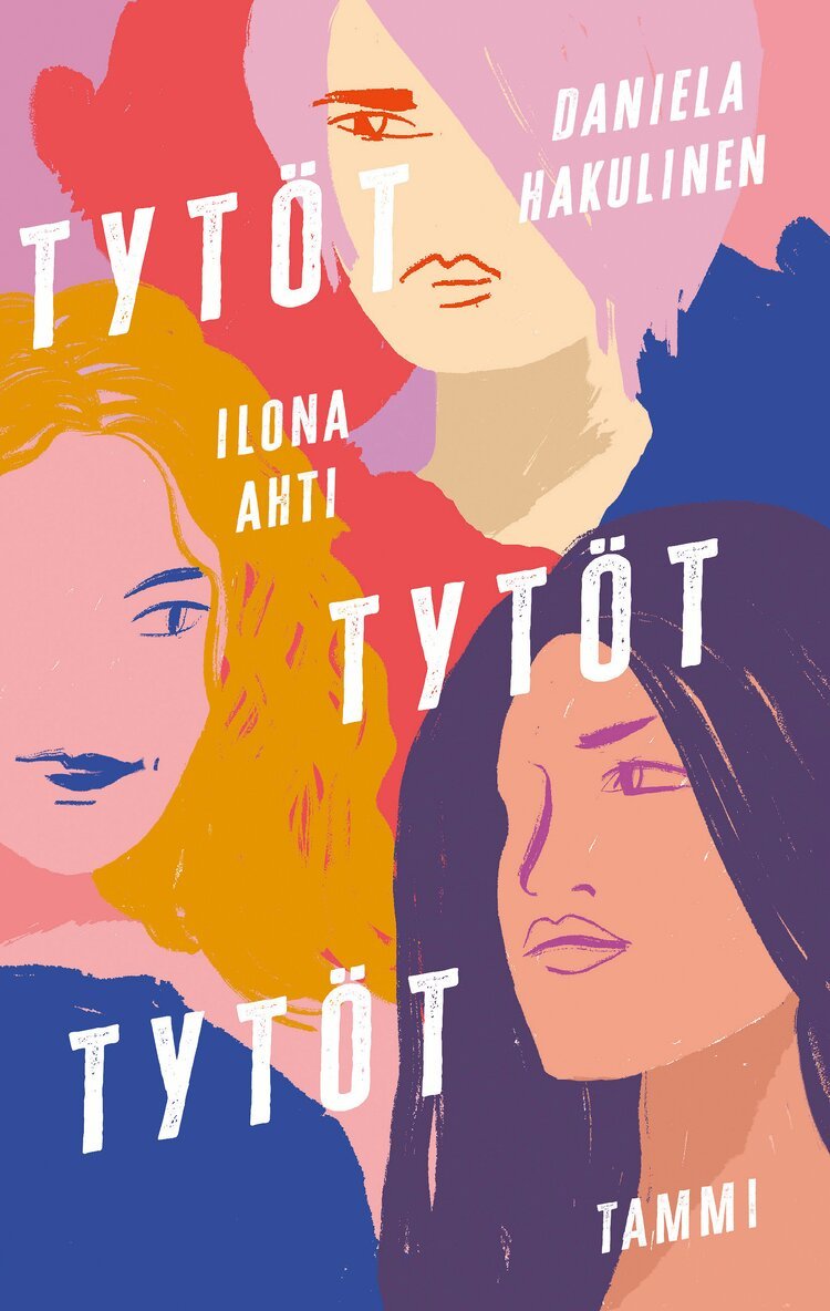 Ilona Ahti, Daniela Hakulinen - Tytöt tytöt tytöt, E-bok