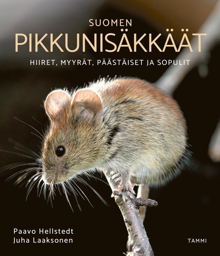 Juha Laaksonen, Paavo Hellstedt - Suomen pikkunisäkkäät, E-bok