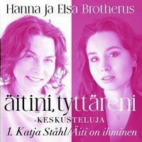 �itini, tytt�reni -keskusteluja osa 1