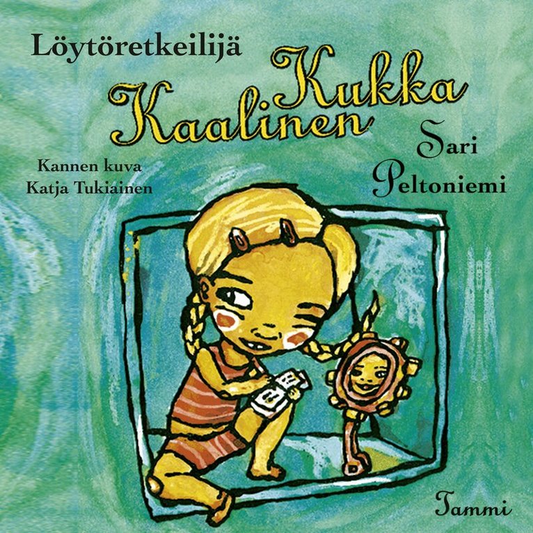 Sari Peltoniemi - Löytöretkeilijä Kukka Kaalinen, Ljudbok