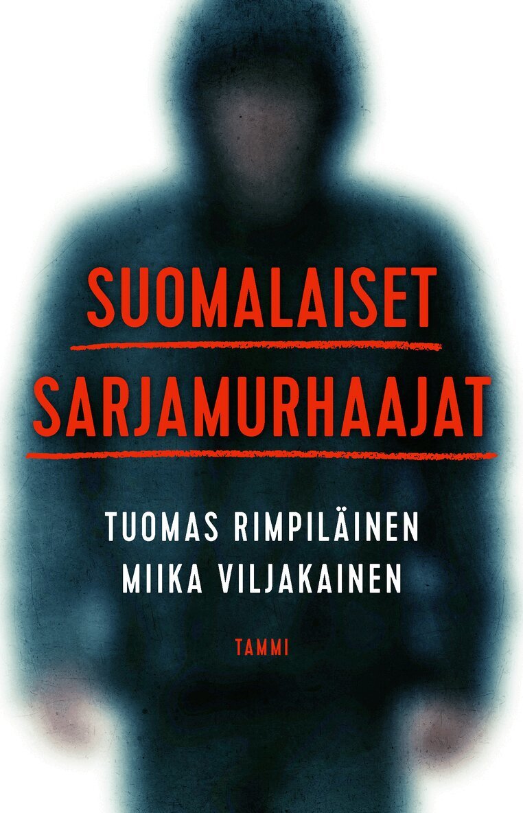 Tuomas Rimpiläinen, Miika Viljakainen - Suomalaiset sarjamurhaajat, E-bok. Tillgänglighet: Lägg i varukorg