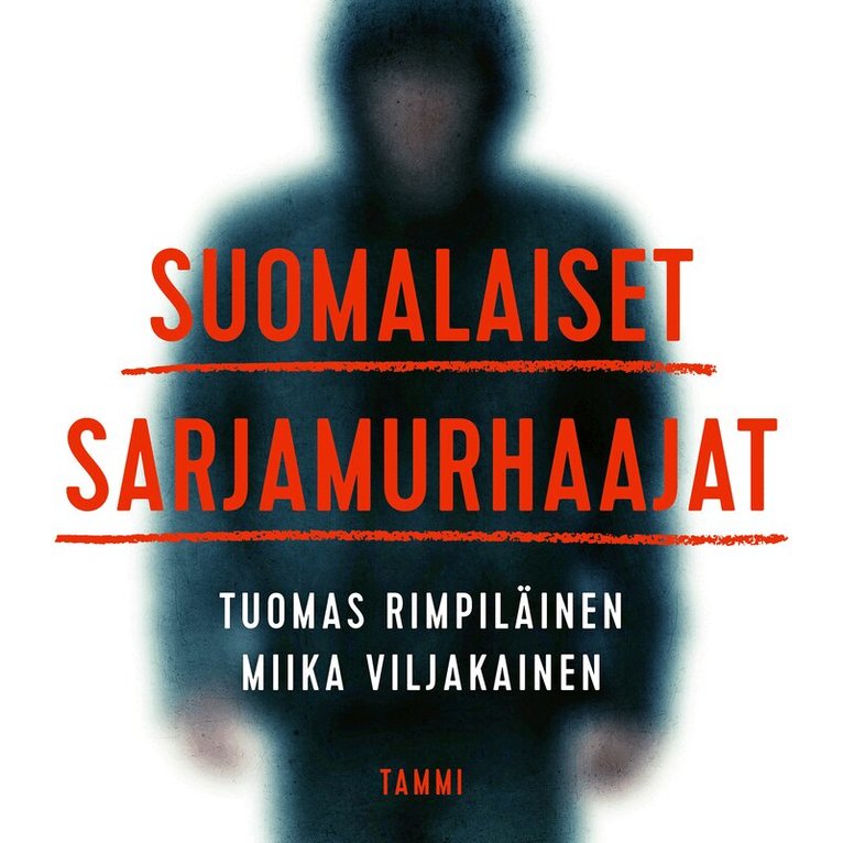 Tuomas Rimpiläinen, Miika Viljakainen - Suomalaiset sarjamurhaajat, Ljudbok. Tillgänglighet: Lägg i varukorg