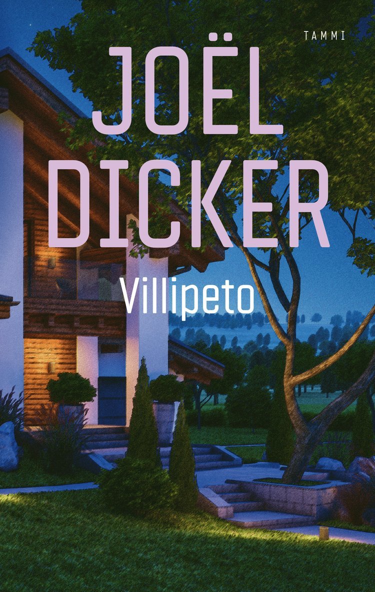 Joël Dicker - Villipeto, E-bok