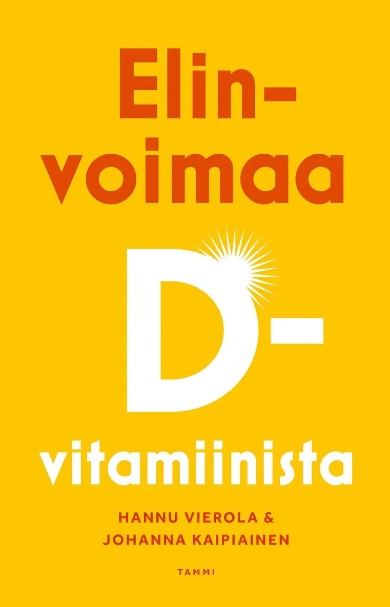 Hannu Vierola, Johanna Kaipiainen - Elinvoimaa D-vitamiinista, E-bok. Tillgänglighet: Lägg i varukorg