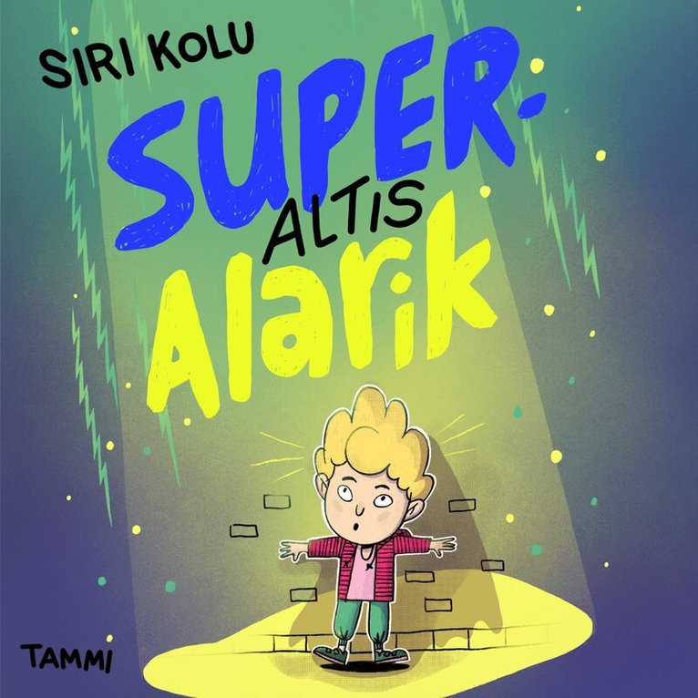 Siri Kolu - Superaltis Alarik, Ljudbok