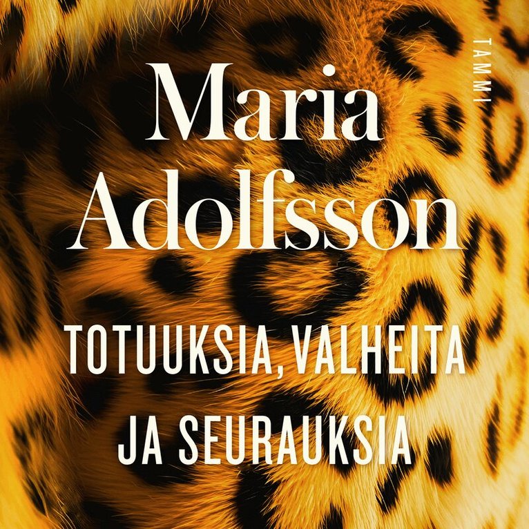 Maria Adolfsson - Totuuksia, valheita ja seurauksia, Ljudbok