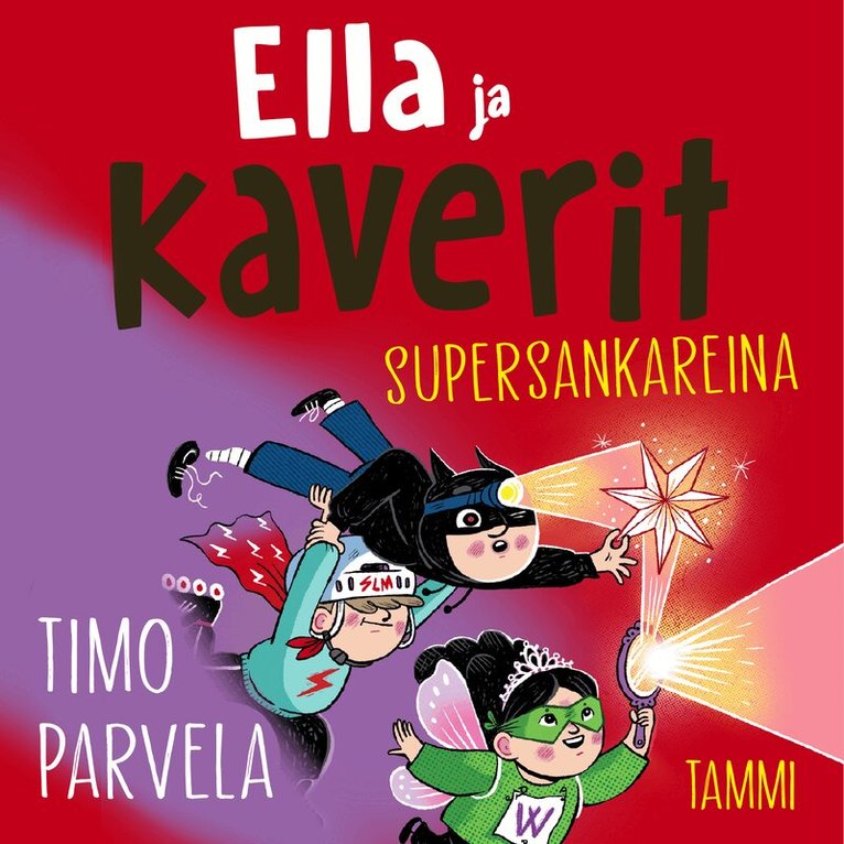 Timo Parvela - Ella ja kaverit supersankareina, Ljudbok