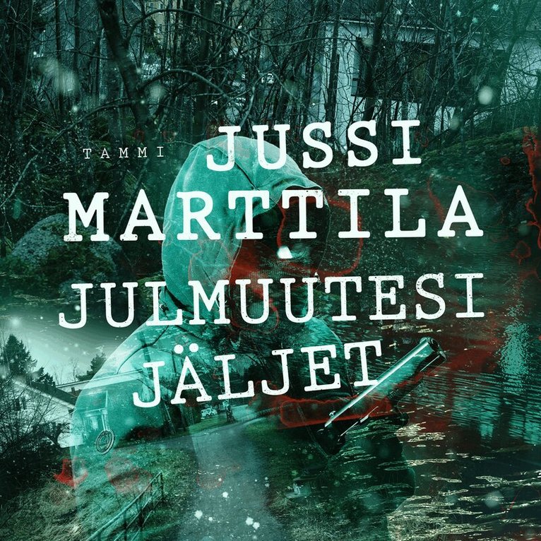 Jussi Marttila - Julmuutesi jäljet, Ljudbok. Tillgänglighet: Lägg i varukorg