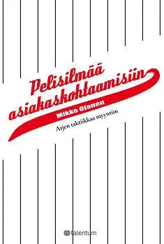 Mikko Ojanen - Pelisilmää asiakaskohtaamisiin, E-bok. Tillgänglighet: Lägg i varukorg