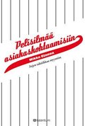 Pelisilmää asiakaskohtaamisiin