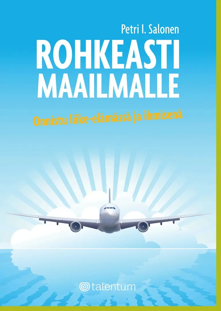 Petri I. Salonen - Rohkeasti maailmalle, E-bok. Tillgänglighet: Lägg i varukorg