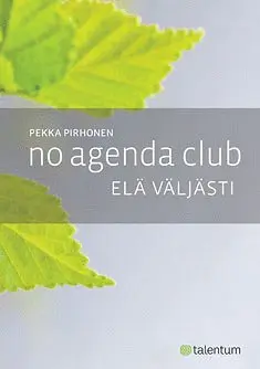 Pekka Pirhonen - No Agenda Club, E-bok. Tillgänglighet: Lägg i varukorg