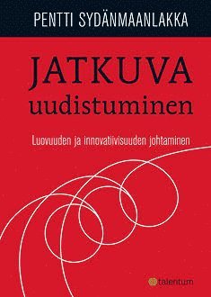 Pentti Sydänmaanlakka - Jatkuva uudistuminen, E-bok