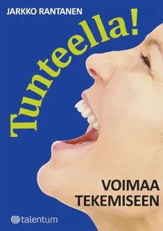 Jarkko Rantanen - Tunteella!, E-bok. Tillgänglighet: Lägg i varukorg
