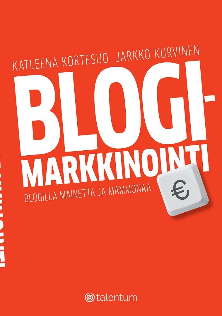 Jarkko Kurvinen, Katleena Kortesuo - Blogimarkkinointi, E-bok