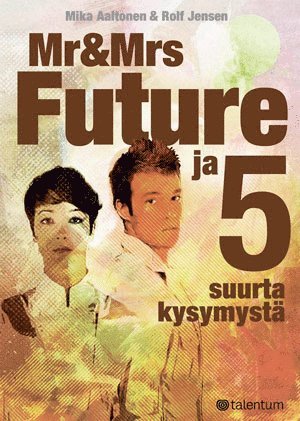 Mika Aaltonen, Rolf Jensen - Mr & Mrs Future ja 5 suurta kysymystä, E-bok