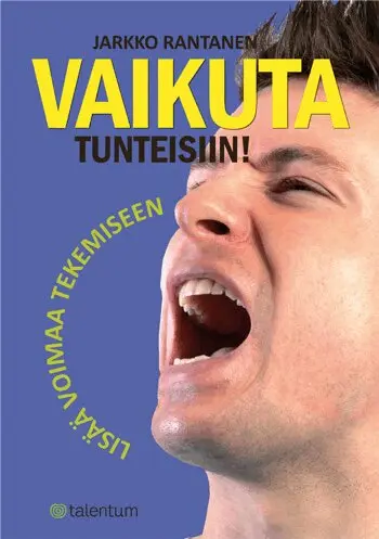 Jarkko Rantanen - Vaikuta tunteisiin!, E-bok. Tillgänglighet: Lägg i varukorg