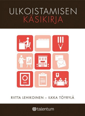 Riitta Lehikoinen, Ilkka Töyrylä - Ulkoistamisen käsikirja, E-bok