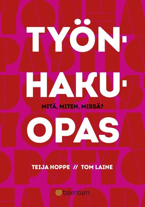 Tom Laine, Teija Hoppe - Työnhakuopas, E-bok