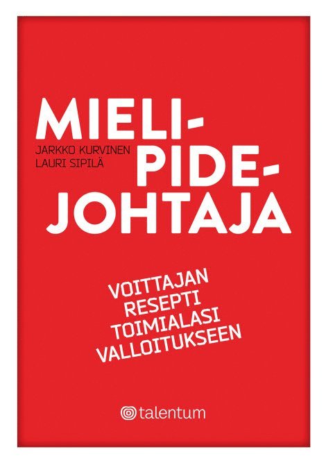 Jarkko Kurvinen, Lauri Sipilä - Mielipidejohtaja, E-bok