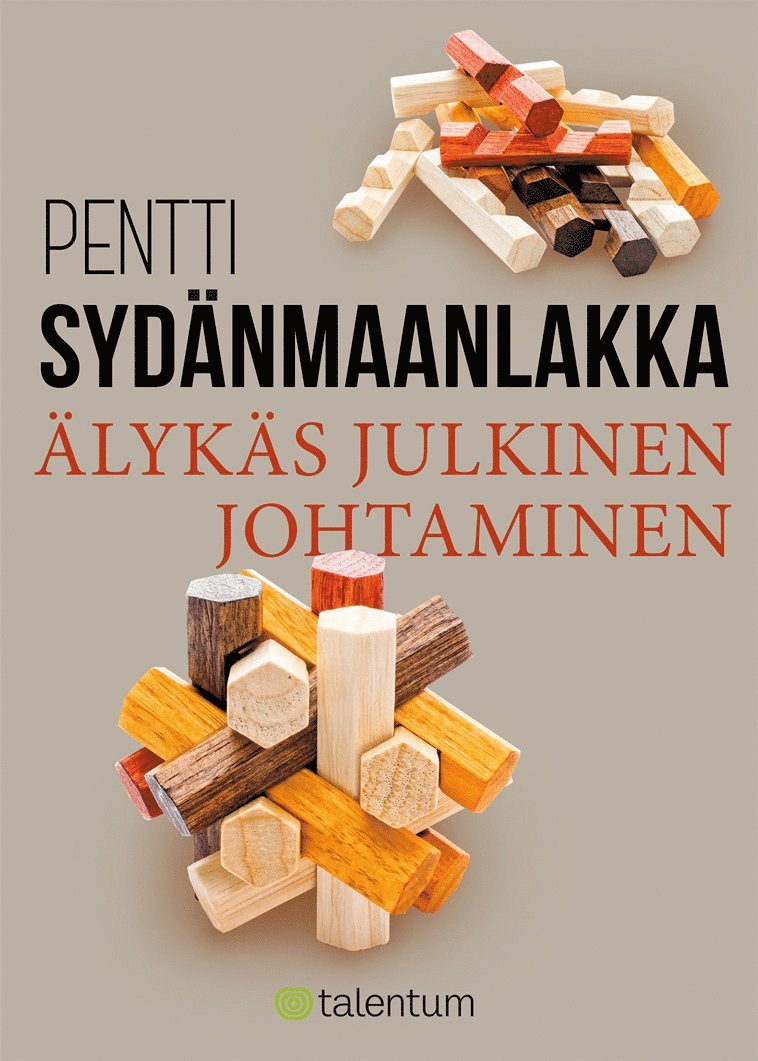 Pentti Sydänmaanlakka - Älykäs julkinen johtaminen, E-bok