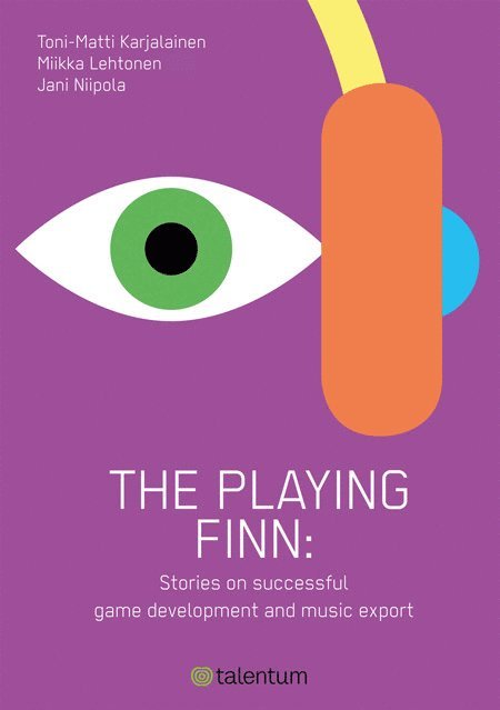 Jani Niipola, Toni-Matti Karjalainen, Miikka J. Lehtonen - The Playing Finn, E-bok