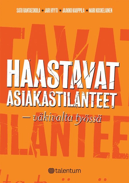Satu Rantaeskola, Jaakko Kauppila, Mari Koskelainen, Jari Hyyti - Haastavat asiakastilanteet, E-bok