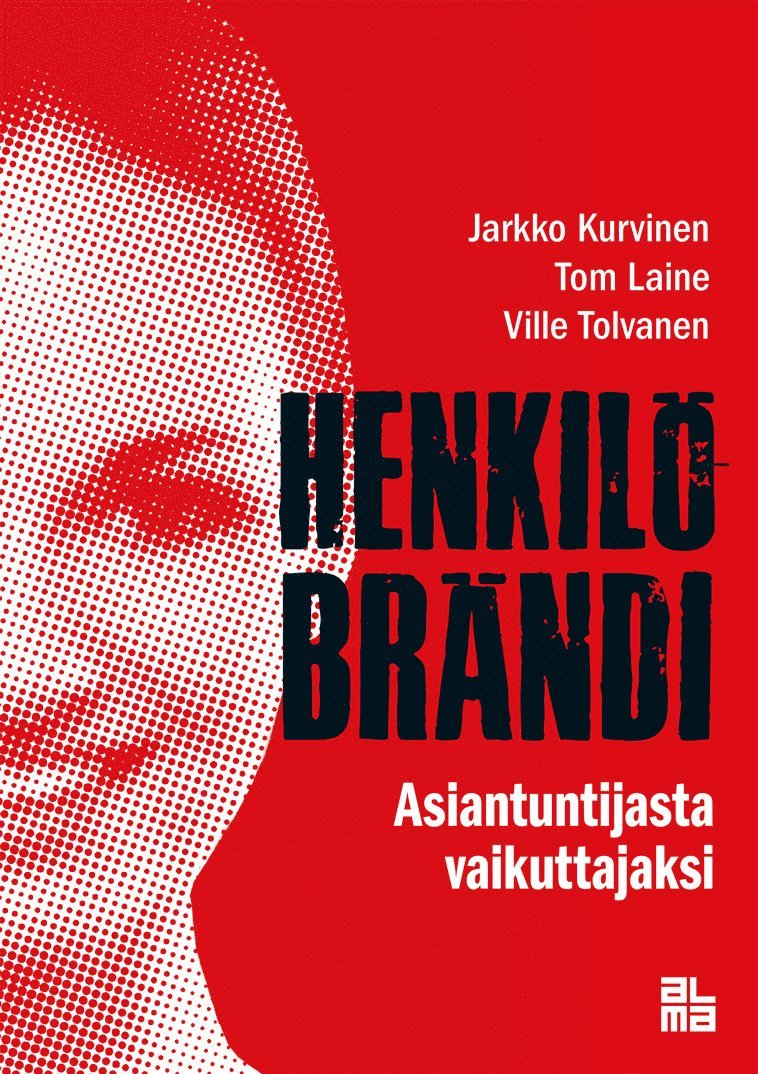 Tom Laine, Jarkko Kurvinen, Ville Tolvanen - Henkilöbrändi, E-bok