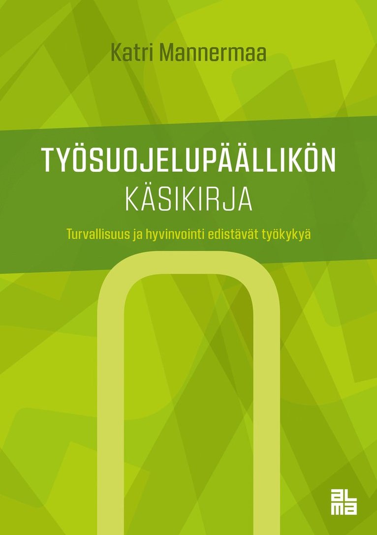 Katri Mannermaa - Työsuojelupäällikön käsikirja, E-bok