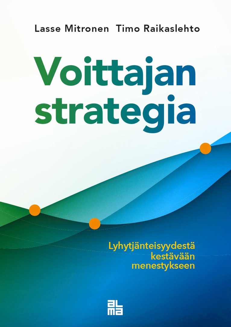 Lasse Mitronen, Timo Raikaslehto - Voittajan strategia, E-bok