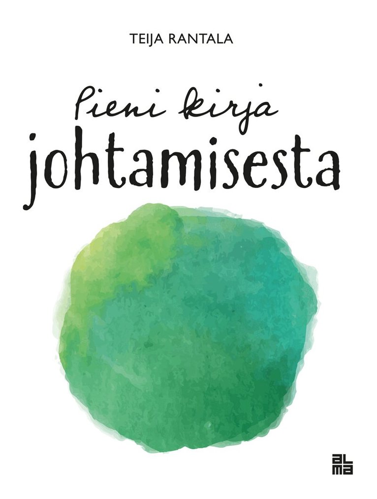 Teija Rantala - Pieni kirja johtamisesta, E-bok