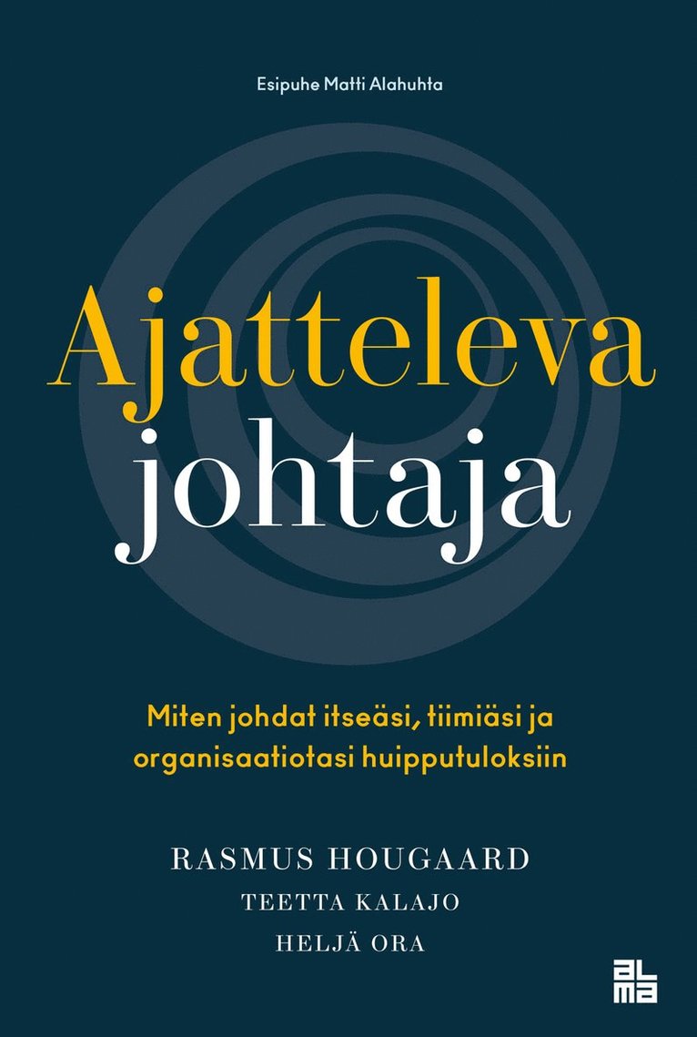 Rasmus Hougaard, Teetta Kalajo, Heljä Ora, Matti Alahuhta - Ajatteleva johtaja, E-bok