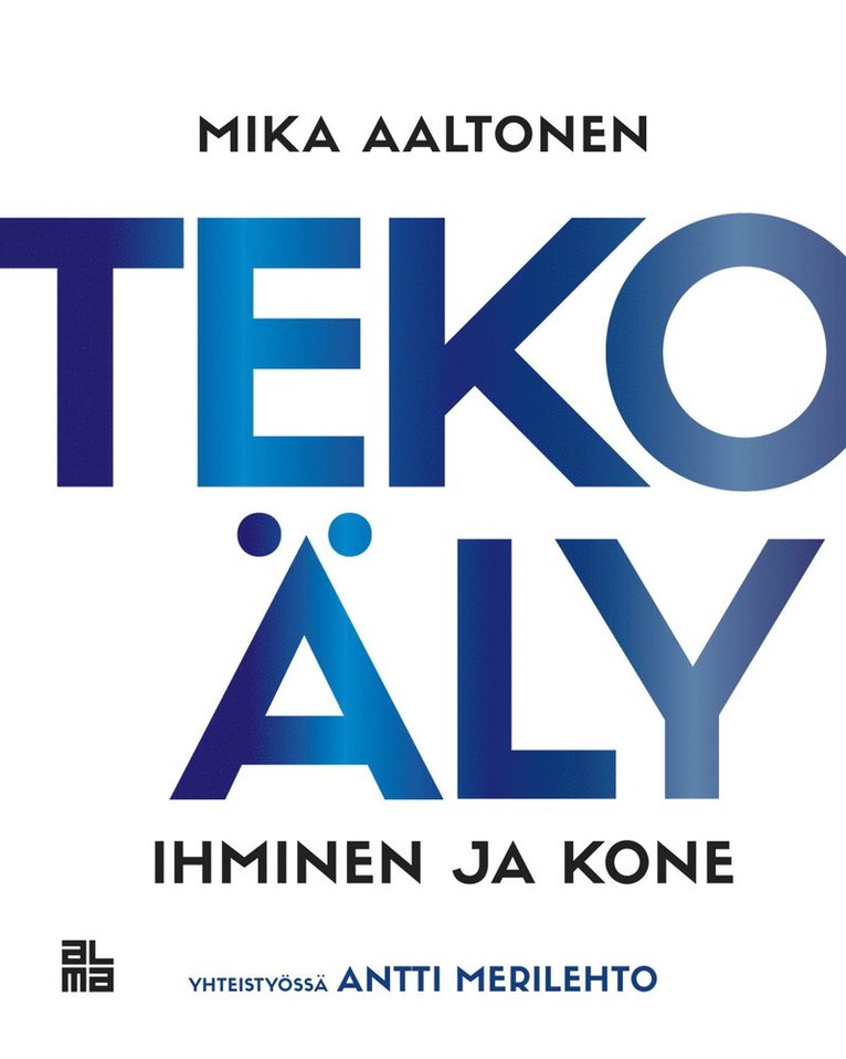 Mika Aaltonen, Antti Merilehto - Tekoäly, E-bok