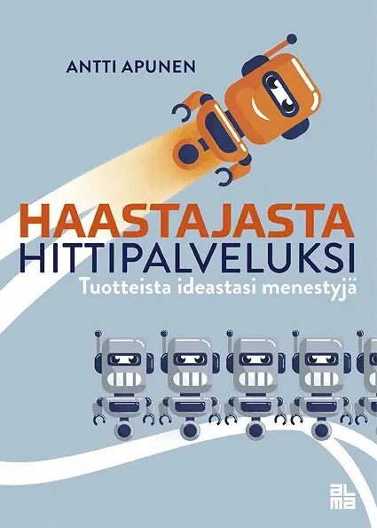 Antti Apunen - Haastajasta hittipalveluksi, Ljudbok. Tillgänglighet: Lägg i varukorg