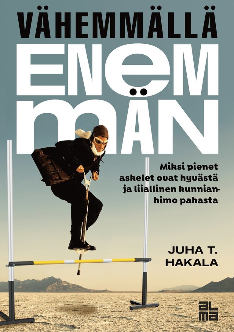 Juha T. Hakala - Vähemmällä enemmän, E-bok