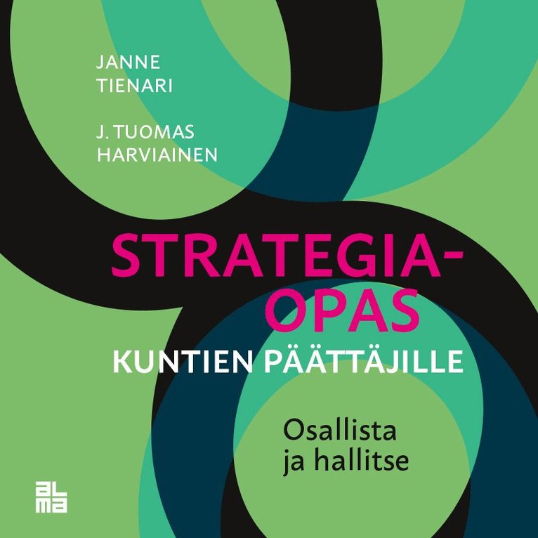Janne H Tienari, Tuomas J. Harviainen - Strategiaopas kuntien päättäjille, Ljudbok