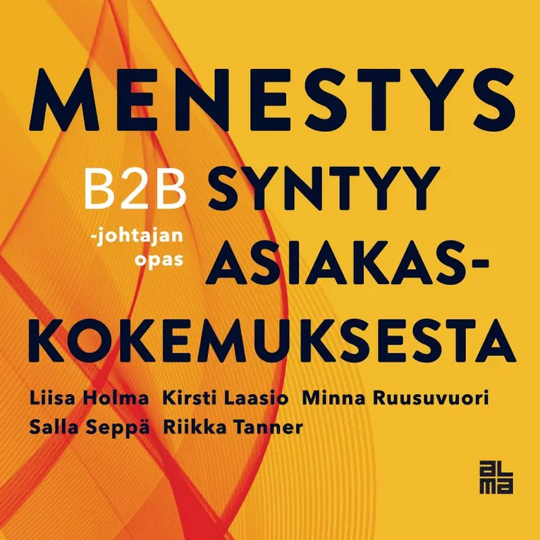 Riikka Tanner, Liisa Holma, Kirsti Laasio, Minna Ruusuvuori, Salla Seppä - Menestys syntyy asiakaskokemuksesta, Ljudbok. Tillgänglighet: Lägg i varukorg