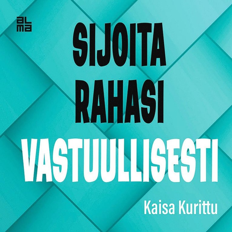 Kaisa Kurittu - Sijoita rahasi vastuullisesti, Ljudbok