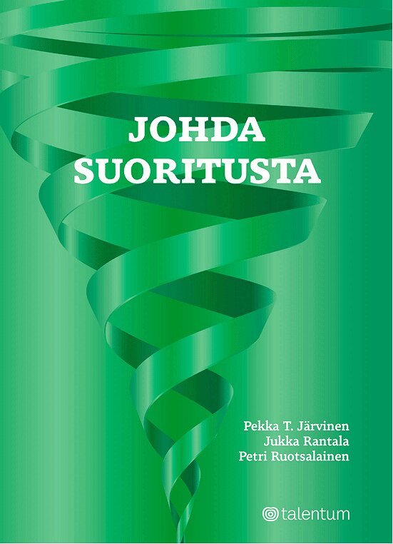 Pekka Järvinen, Jukka Rantala, Petri Ruotsalainen - Johda suoritusta, E-bok