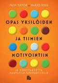 Opas yksil�iden ja tiimien motivointiin