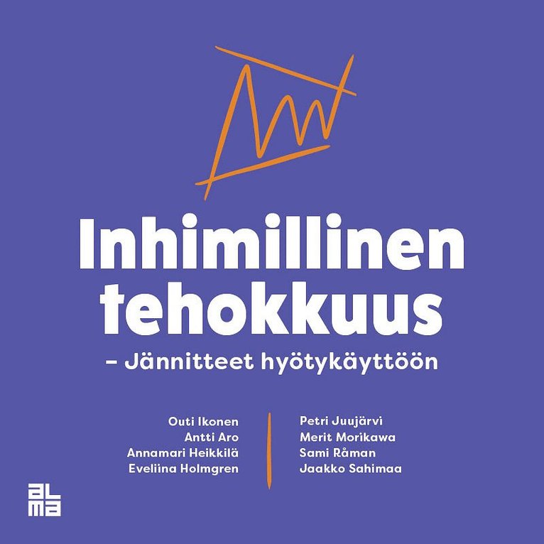 Annamari Heikkilä, Antti Aro, Jaakko Sahimaa, Outi Ikonen, Eveliina Holmgren, Petri Juujärvi, Merit Morikawa, Sami Råman - Inhimillinen tehokkuus, Ljudbok