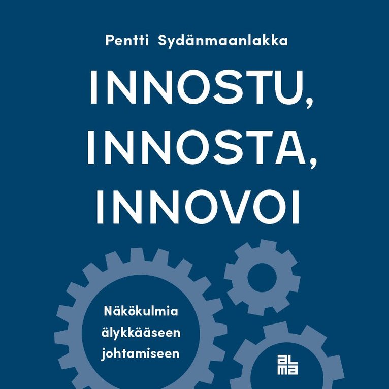 Pentti Sydänmaanlakka - Innostu, innosta, innovoi, Ljudbok