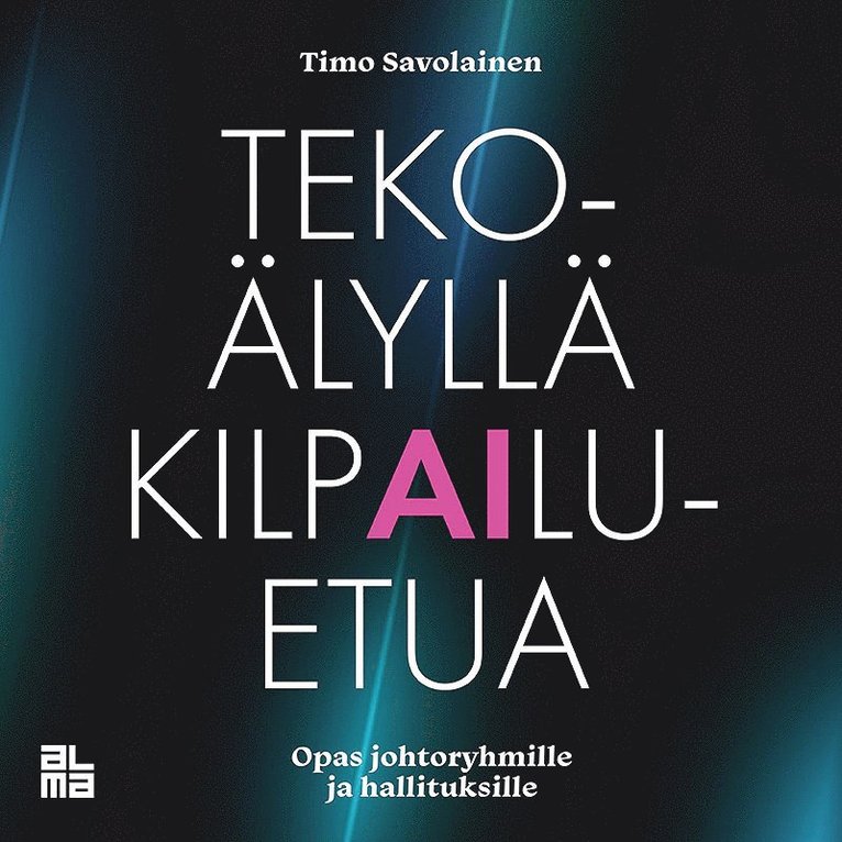 Timo Savolainen - Tekoälyllä kilpailuetua, Ljudbok