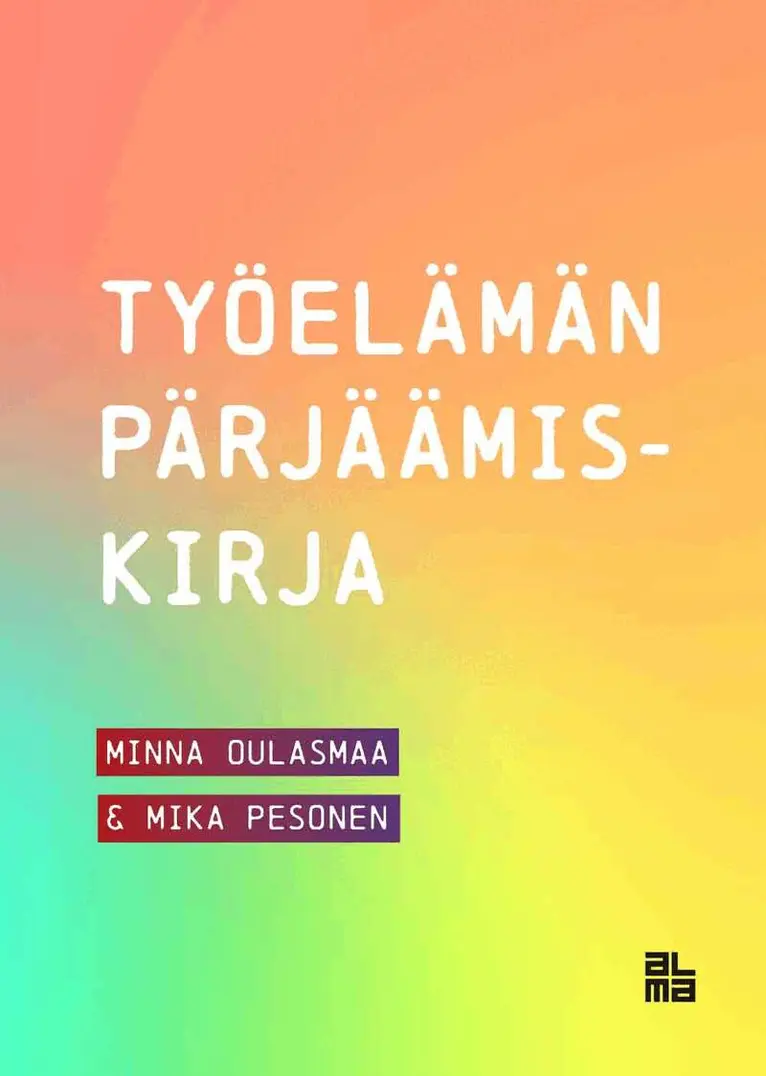 Minna Oulasmaa, Mika Pesonen - Työelämän pärjäämiskirja, E-bok. Tillgänglighet: Lägg i varukorg