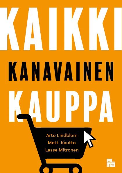 Lasse Mitronen, Arto Lindblom, Matti Kautto - Kaikkikanavainen kauppa, E-bok