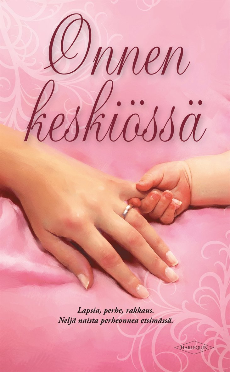 Rebecca Winters, Liz Fielding, Hannah Bernard, Kathryn Ross - Onnen keskiössä, E-bok