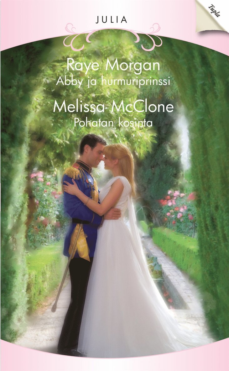 Melissa McClone, Raye Morgan - Abby ja hurmuriprinssi / Pohatan kosinta, E-bok