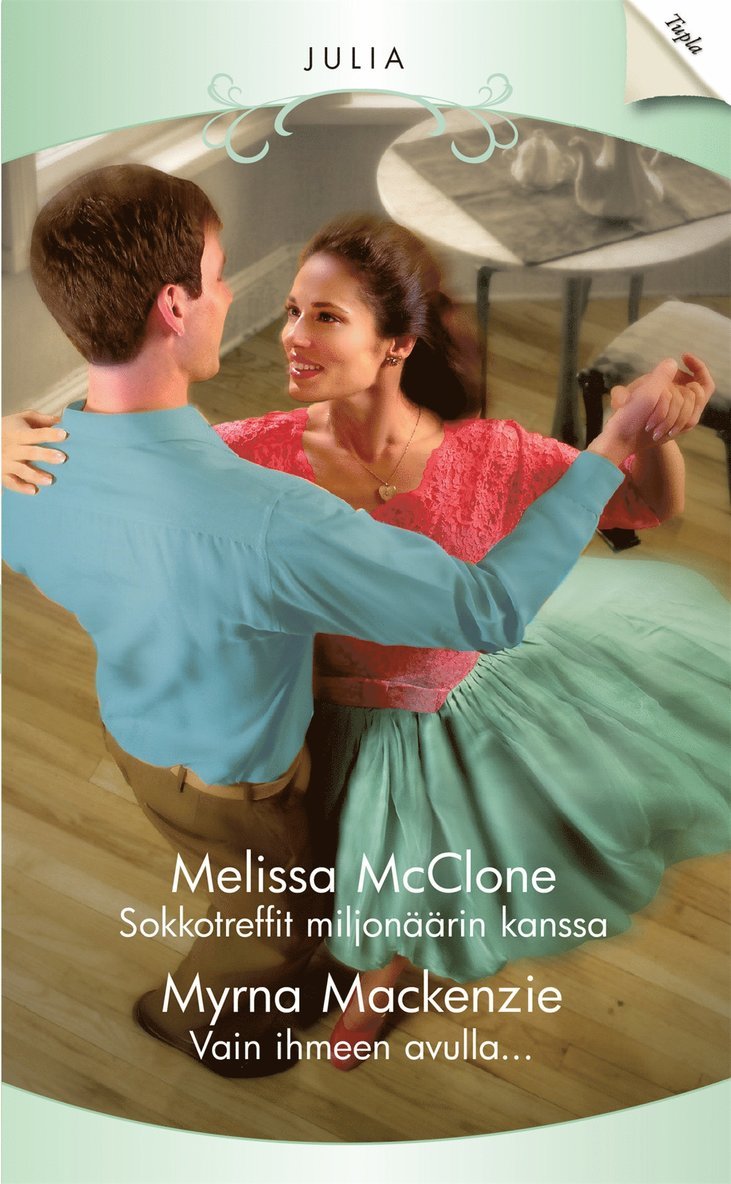 Melissa McClone, Myrna Mackenzie - Sokkotreffit miljonäärin kanssa / Vain ihmeen avulla..., E-bok