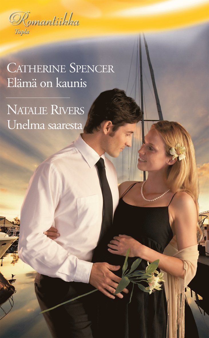 Catherine Spencer, Natalie Rivers - Elämä on kaunis / Unelma saaresta, E-bok
