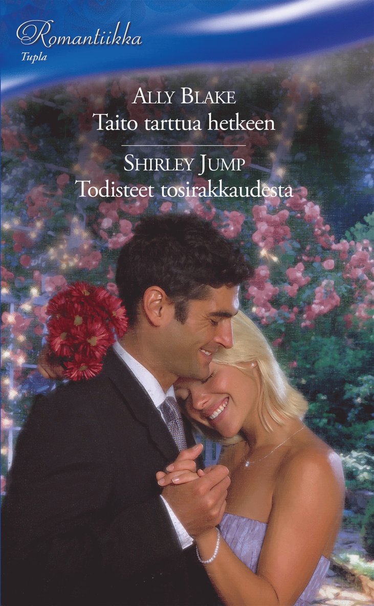 Shirley Jump, Ally Blake - Taito tarttua hetkeen / Todisteet tosirakkaudesta, E-bok
